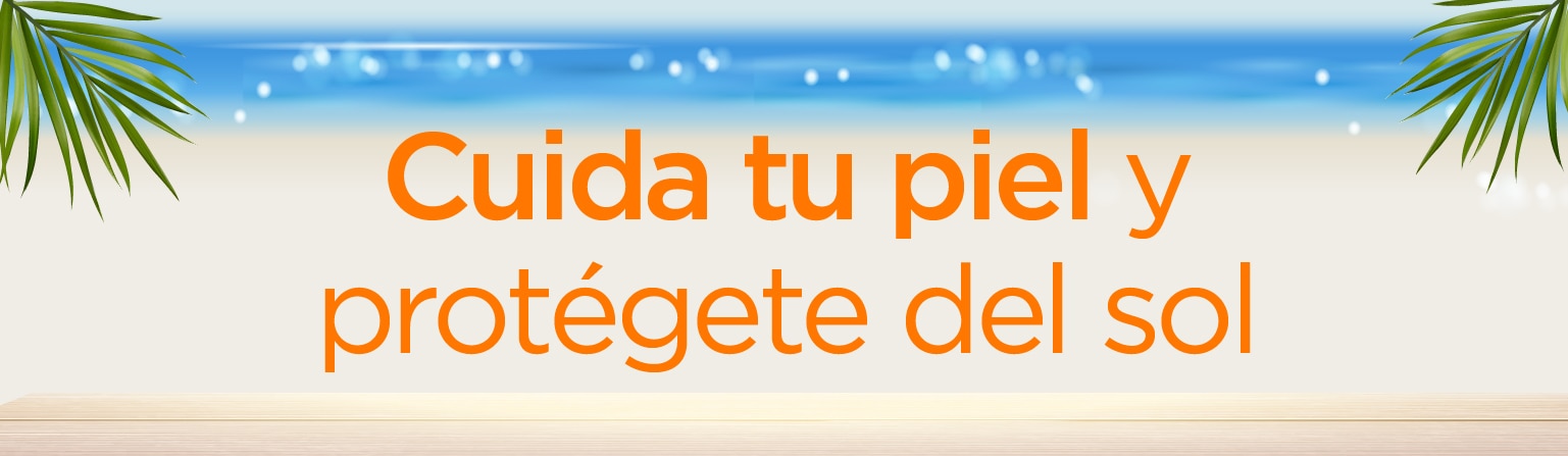 Cuida tu piel y protégete del sol